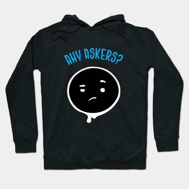 Any Askers Hoodie by zoljo